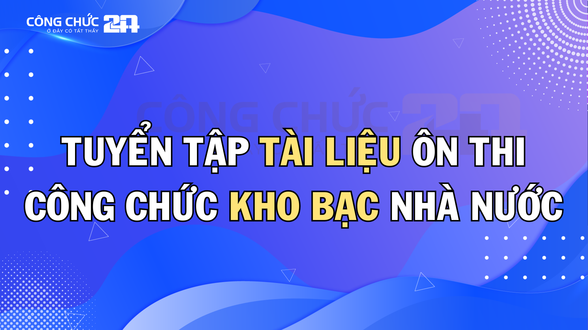 Trọn bộ tài liệu ôn thi Công chức Kho bạc Nhà nước update 2024