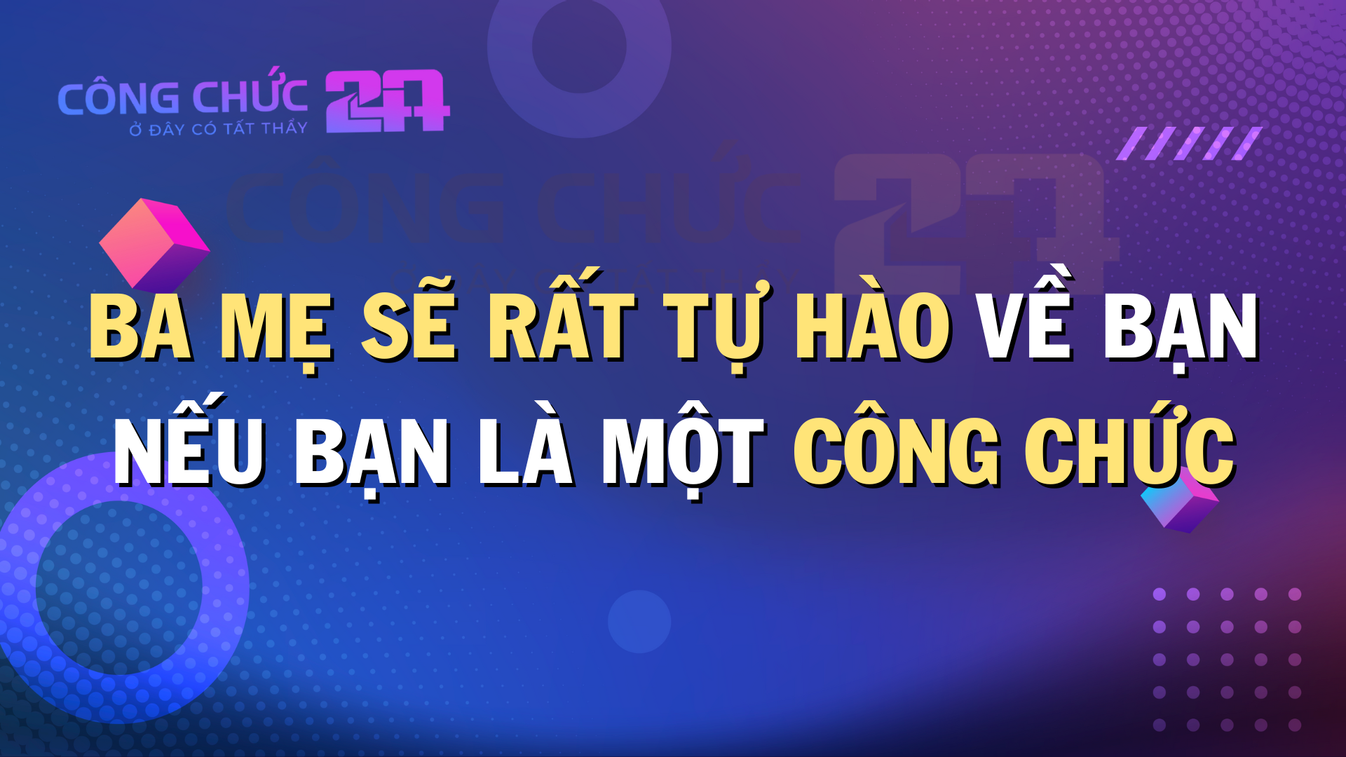 Ba Mẹ Sẽ Rất Tự Hào Về Bạn Nếu Bạn Là Một Công Chức