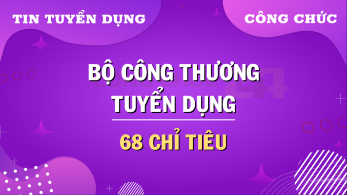 Bộ Công Thương thông báo tuyển dụng công chức năm 2024