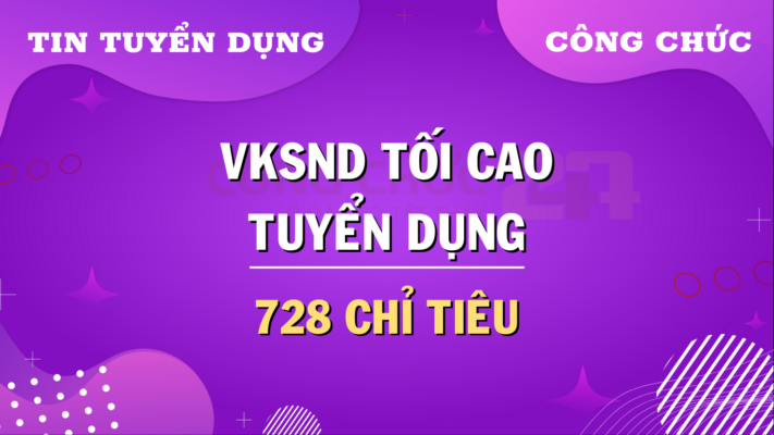 VKSND tối cao tuyển dụng công chức nghiệp vụ kiểm sát ngành KSND năm 2024: 728 chỉ tiêu