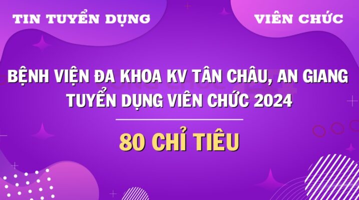 benh-vien-da-khoa-khu-vuc-tan-chau-an-giang-tuyen-dung