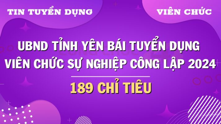 UBND tỉnh Yên Bái tuyển dụng