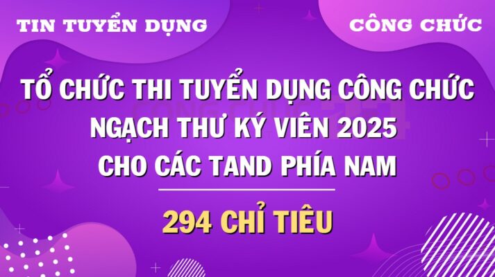 Thi tuyển dụng Công chức ngạch Thư ký viên TAND phía Nam 2025