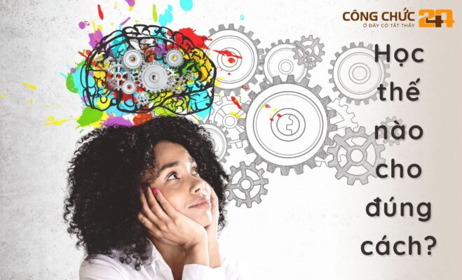 Học thế nào cho đúng cách?