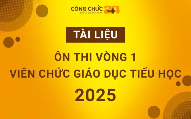 Tài liệu ôn thi Viên chức Giáo dục Tiểu học 2025