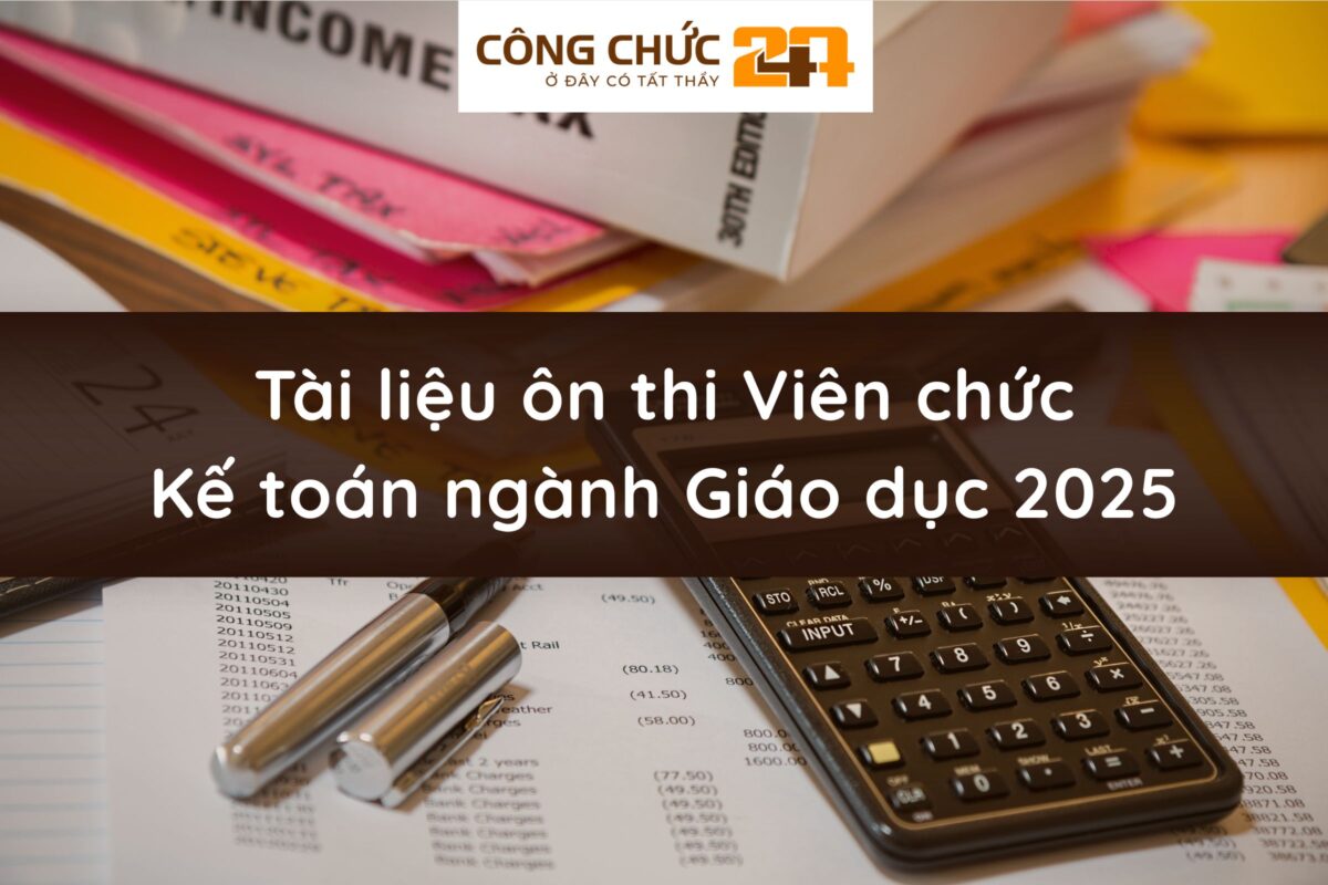 Tài liệu ôn thi Viên chức Kế toán ngành Giáo dục