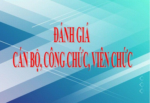 Những điểm sáng trong thay đổi đánh giá cán bộ, công chức, viên chức