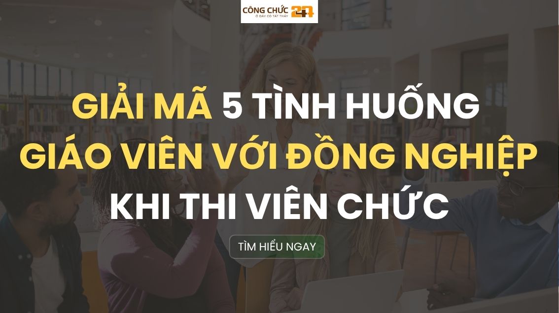 Giải mã 5 tình huống giáo viên với đồng nghiệp