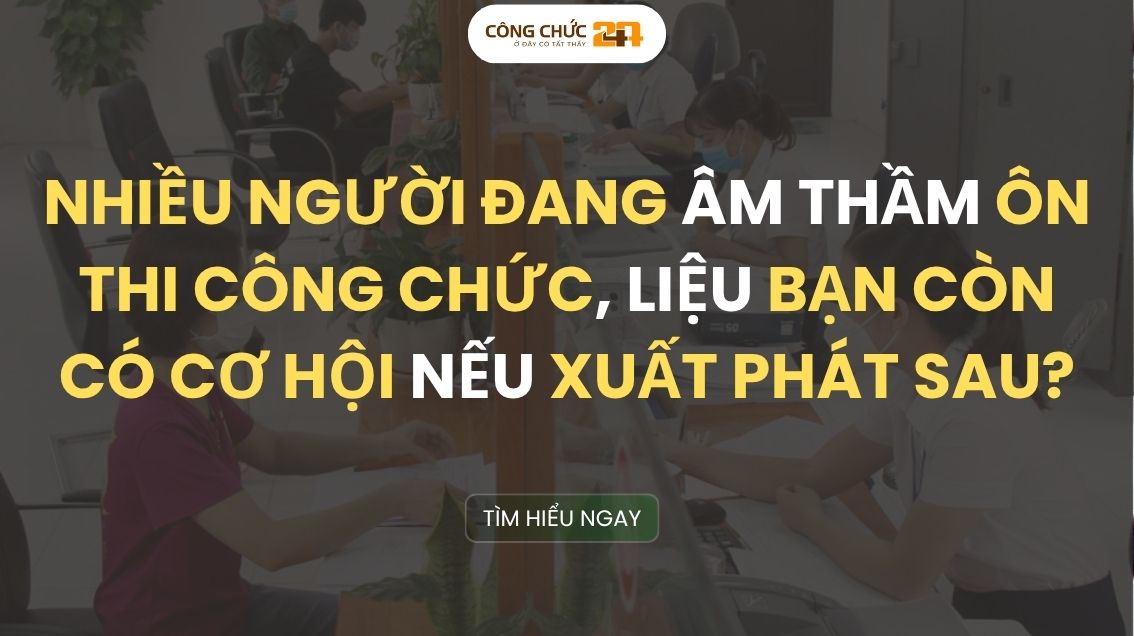 Ôn thi công chức ngay hôm nay