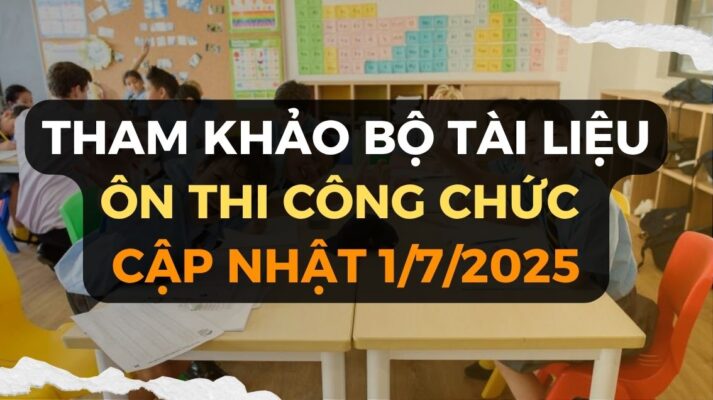 Trọn bộ tài liệu ôn thi công chức cập nhật 1/7/2025