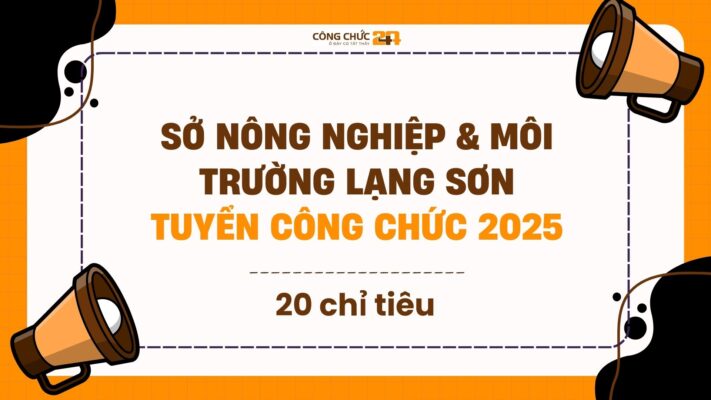 Sở Nông nghiệp và Môi trường tỉnh Lạng Sơn tuyển công chức 2025 (Ảnh: Sưu tầm Internet)