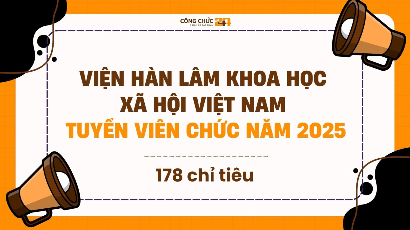 Viện Hàn lâm Khoa học Xã hội Việt Nam tuyển dụng 178 viên chức năm 2025
