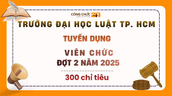 TRƯỜNG ĐẠI HỌC LUẬT TP. HỒ CHÍ MINH TUYỂN DỤNG 64 VIÊN CHỨC NĂM 2025