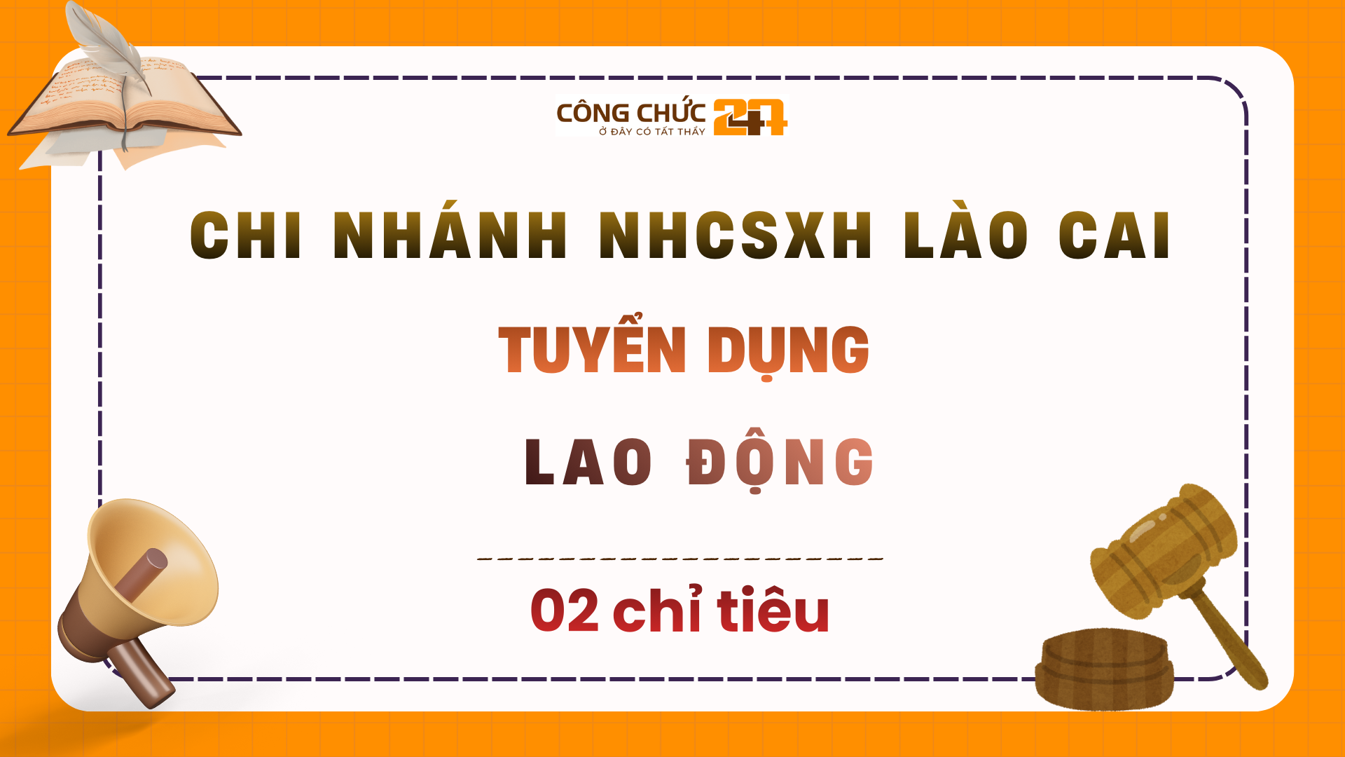 Chi nhánh NHCSXH tỉnh Lào Cai tuyển dụng lao động
