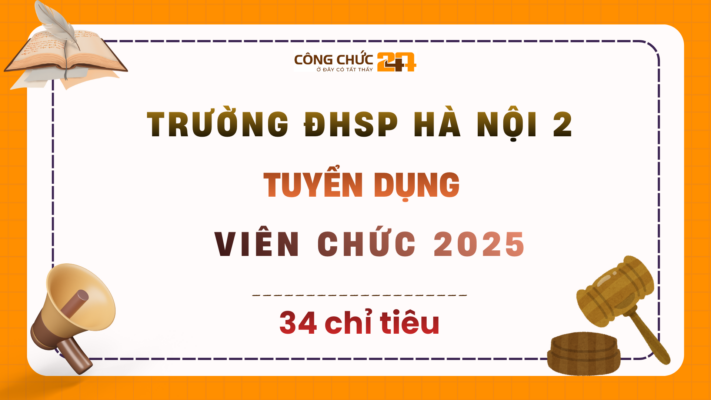 Trường ĐHSP Hà Nội 2 tuyển dụng 34 viên chức năm 2025