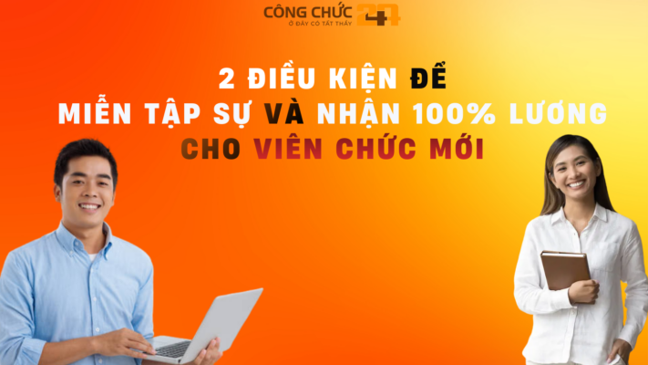 miễn tập sự và hưởng 100% lương cho viên chức mới