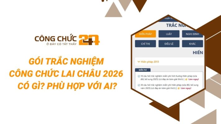 Trắc nghiệm Công chức Lai Châu 2026 có gì? Phù hợp với ai?